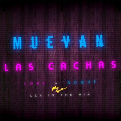 Muevan las Cachas ft. Lea in the Mix | Boomplay Music