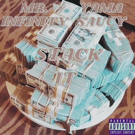 Stack It ft. Yama Saucy