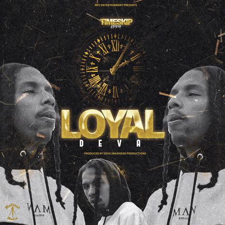 Loyal | Boomplay Music