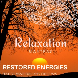 Restored Energies - Positive Music for Happy Christmas