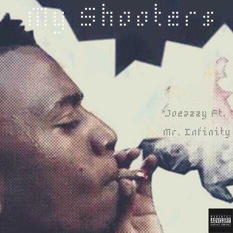 My Shooters ft. Joeazzy | Boomplay Music