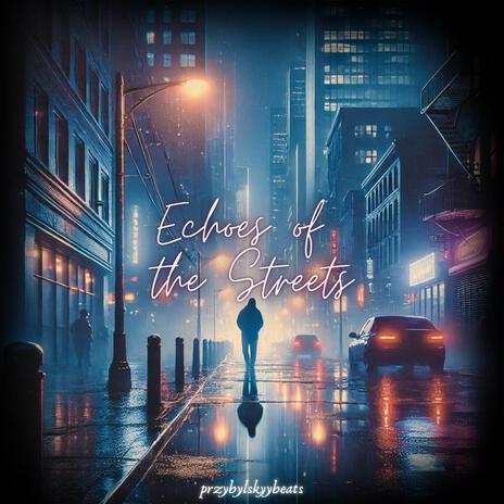 Echoes of the Streets | Boomplay Music