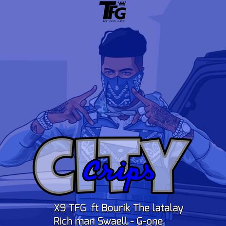 City Crips ft. TLMG, Bourik The Latalay, Rich Man Swaell & G-One | Boomplay Music