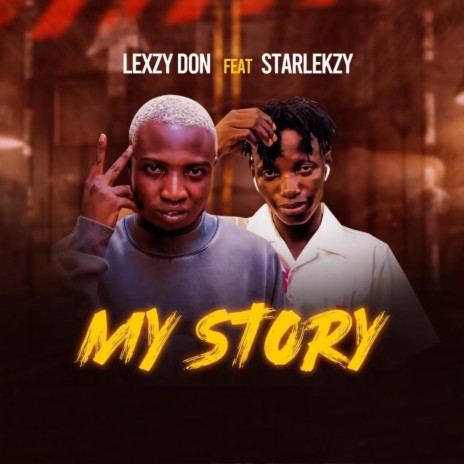 My Story (feat. Starlekzy) | Boomplay Music