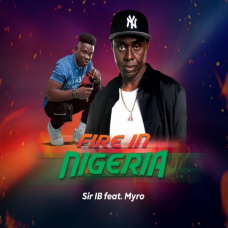 Fire in Nigeria ft. MYRO | Boomplay Music