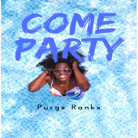 Come Party | Boomplay Music