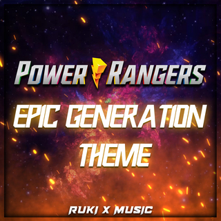 Power Rangers Epic Generation Theme (From 'Power Rangers')