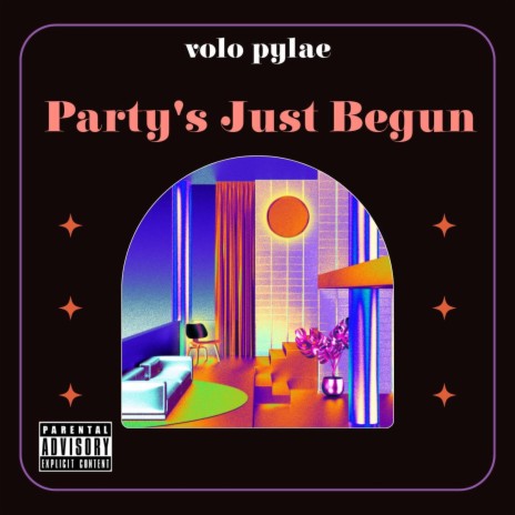 Party's Just Begun | Boomplay Music