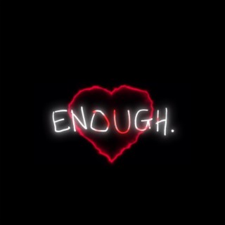 Enough.