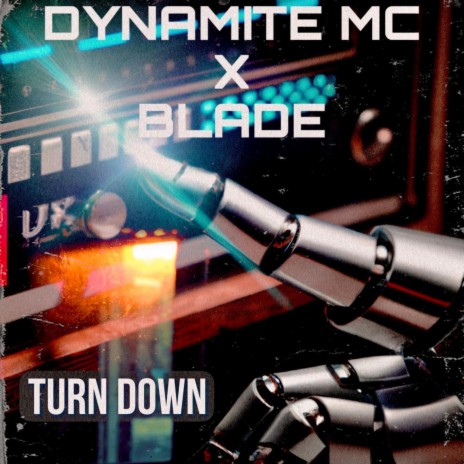 Turn Down) ft. Blade (Dnb) | Boomplay Music