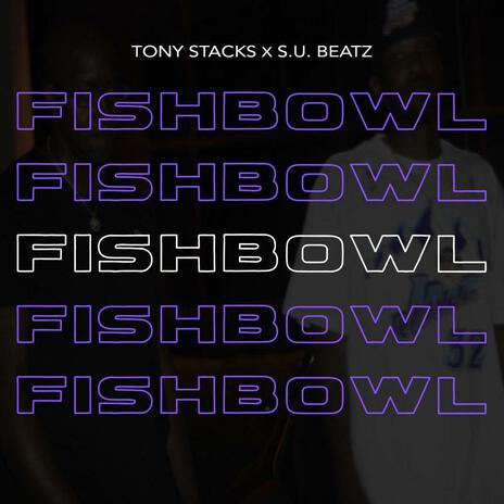 Fish Bowl | Boomplay Music