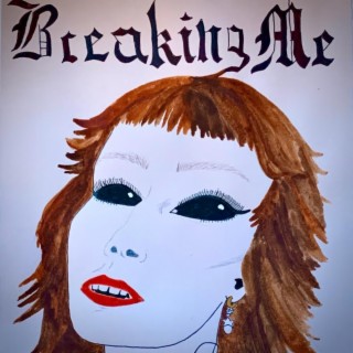 Breaking Me lyrics | Boomplay Music
