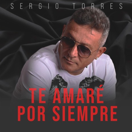 Te Amaré por Siempre | Boomplay Music