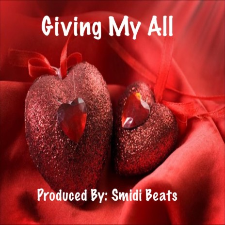 Giving My All | Boomplay Music