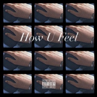 How U Feel lyrics | Boomplay Music