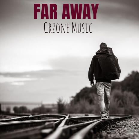 Far Away | Boomplay Music