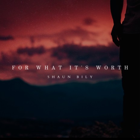 For What It's Worth | Boomplay Music