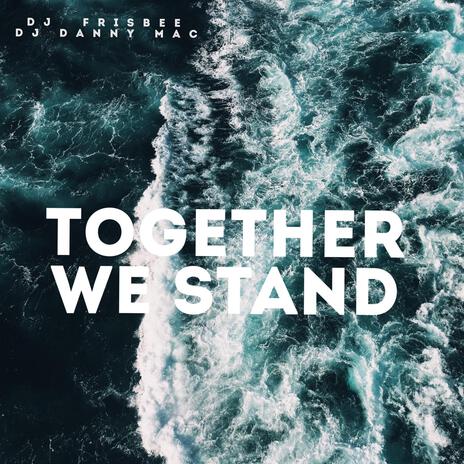 Together We Stand | Boomplay Music