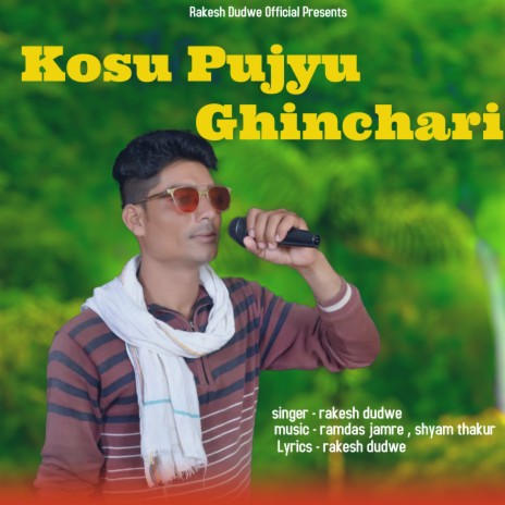 Kosu Pujyu Ghinchari | Boomplay Music