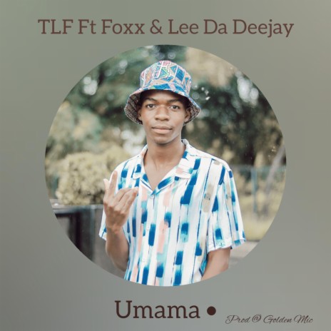 Umama ft. Foxx & Lee Da Deejay & Thendo Ramuntshi Thendo | Boomplay Music