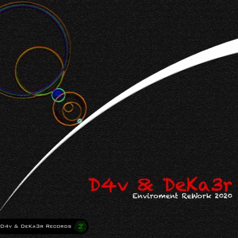 D4v & DeKa3r. Enviroment (ReWork 2020) | Boomplay Music