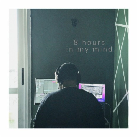 8 hours in my mind | Boomplay Music