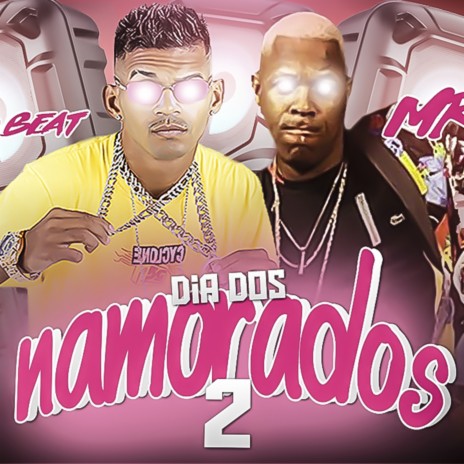 Dia dos Namorados 2 (Remix) ft. mr bim | Boomplay Music