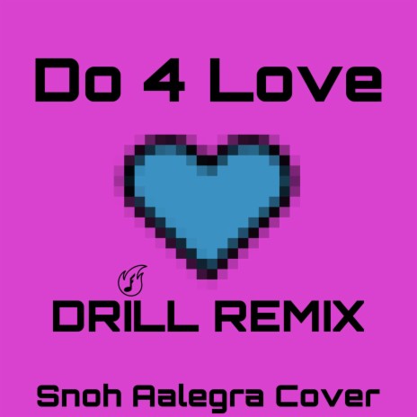 Do 4 Love (Official Drill Remix)