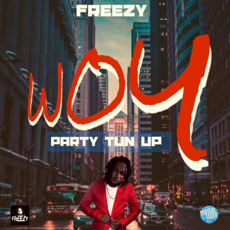 Woy Party Tun Up ft. Freezy