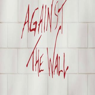 Against The Wall