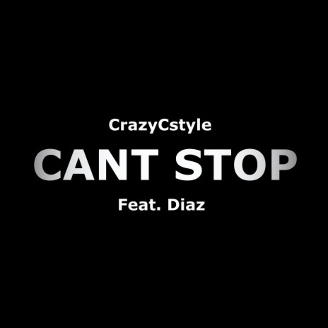 Can't Stop ft. Diaz