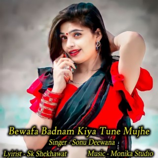 Bewafa Badnam Kiya Tune Mujhe