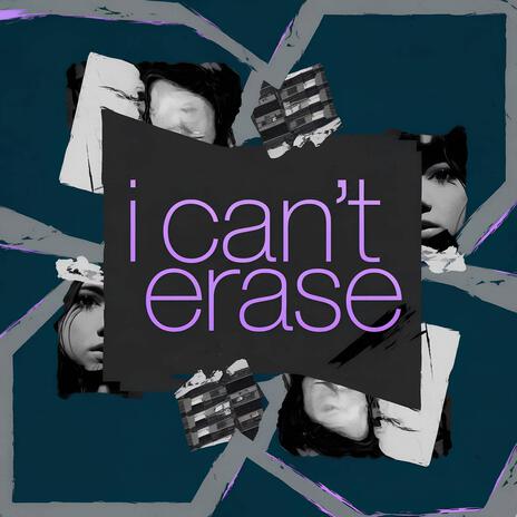 I can't erase | Boomplay Music