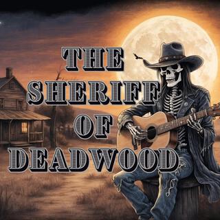 The Sheriff of Deadwood