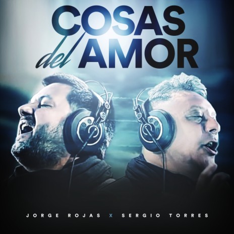 Cosas del Amor ft. Sergio Torres | Boomplay Music