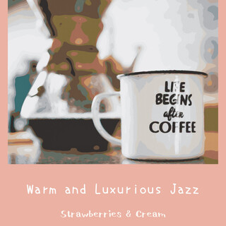 Warm and Luxurious Jazz