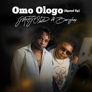 Omo Ologo (Speed Up)
