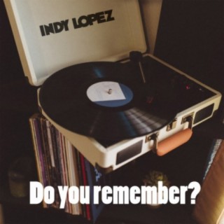 Do you remember?