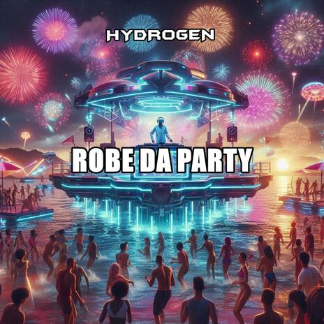 Robe Da Party | Boomplay Music