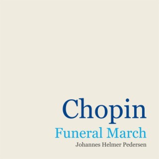 Chopin: Funeral March, Piano Sonata No. 2 in B-Flat Minor, Op. 35: III. Marche funèbre