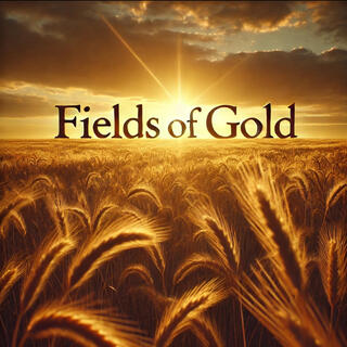 Fields of Gold