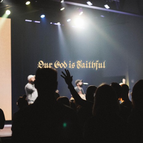 Our God Is Faithful ft. Chris Salih & T'Jai Martin