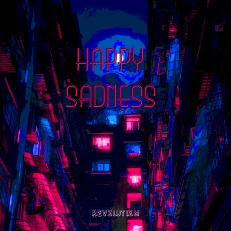 Happy Sadness | Boomplay Music