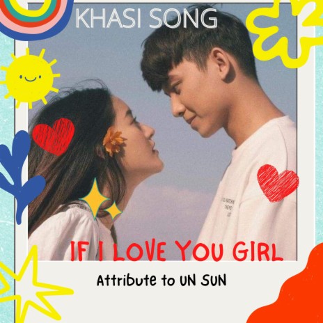 IF I LOVE YOU GIRL| KHASI SONG | Boomplay Music