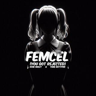 Femcel (You Got Rejected) ft. Yung Buttpiss lyrics | Boomplay Music