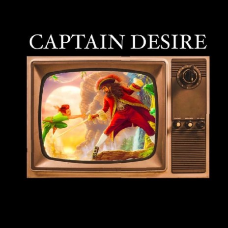 Captain Desire | Boomplay Music