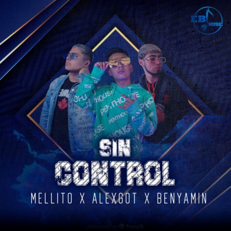 Sin Control ft. Alex Got & Benyamin | Boomplay Music