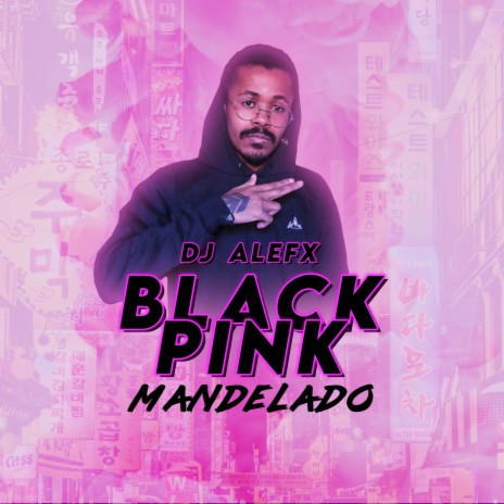 Blackpink Mandelado | Boomplay Music