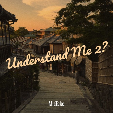 Understand Me 2? | Boomplay Music