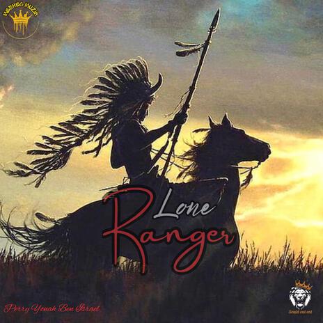 Lone Ranger ft. DaYahwid & Perry Yonah Ben Israel | Boomplay Music